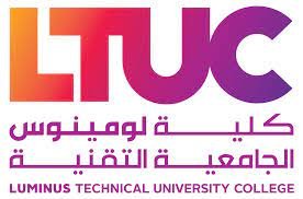 تعلن كلية لومينوس الجامعية التقنية (LTUC) عن حاجتها لتعيين أعضاء هيئة تدريس للعام الجامعي 2026/2027 لعدد من التخصصات